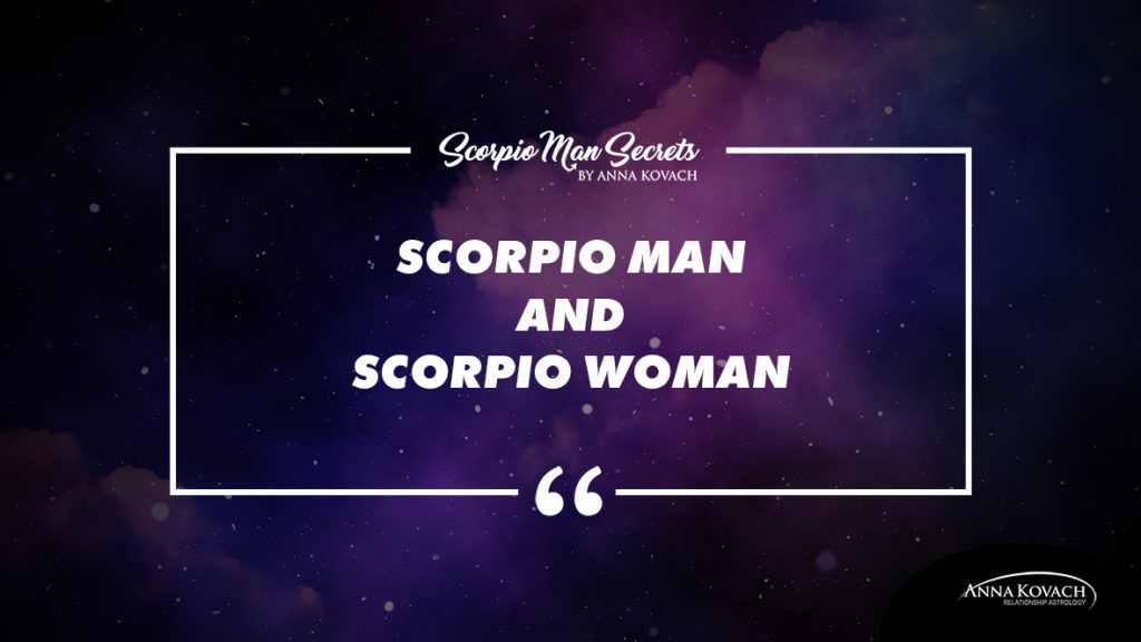 Your Match: Scorpio Man and Scorpio Woman Love Compatibility