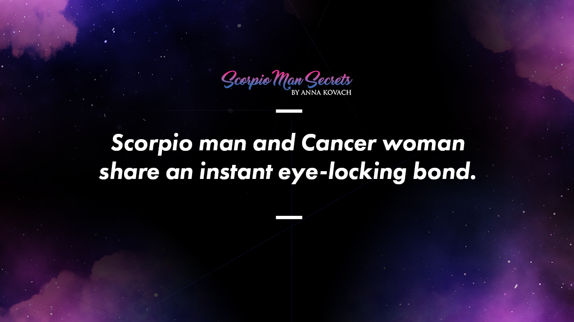 Scorpio Man And Cancer Woman Share An Instant Eye Locking Bond  