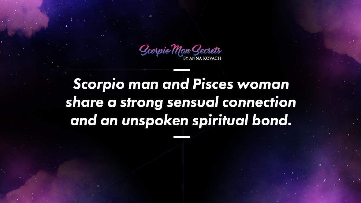 Man pisces connection scorpio woman Scorpio Man