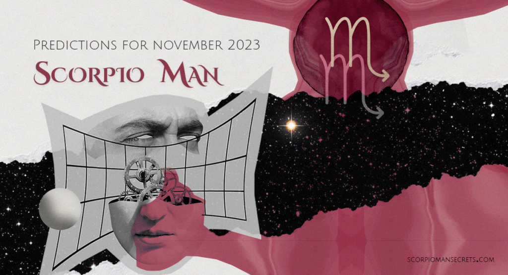 Scorpio Man Horoscope for November 2023 