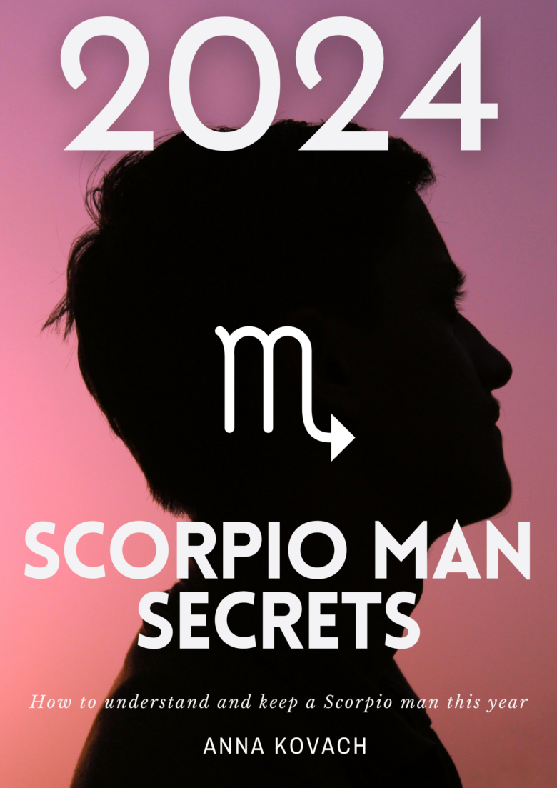 Scorpio Man 2024 Secrets Scorpio Man Secrets   Scorpio Man Secrets 2024 Cover 780x1103 